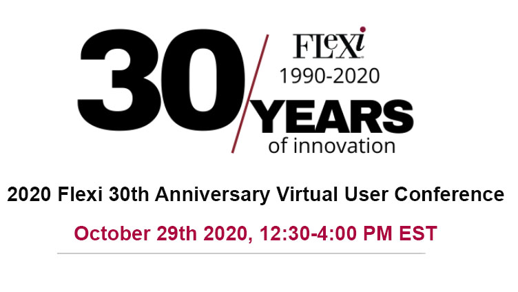 Flexi 30th Anniversary Virtual User Conference